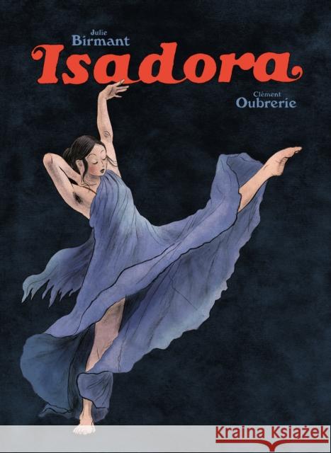 Isadora Clément Oubrerie, Julie Birmant 9781910593691 SelfMadeHero