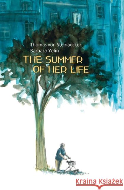 The Summer of Her Life Thomas Vo Barbara Yelin 9781910593783