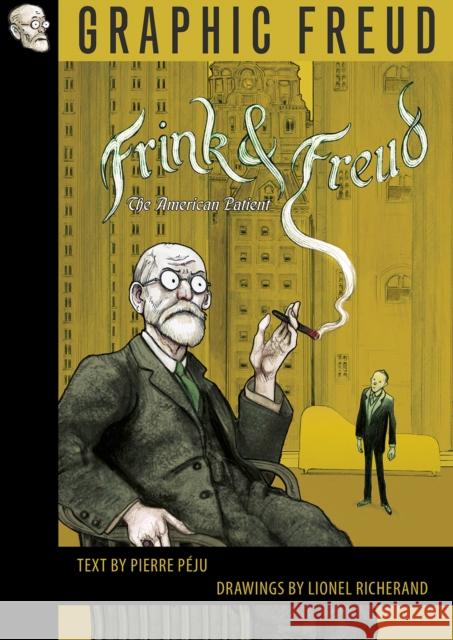 Frink and Freud Pierre Peju 9781910593905 Selfmadehero
