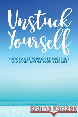 Unstuck Yourself Lea Newman 9781910600245 Let's Tell Your Story Publishing
