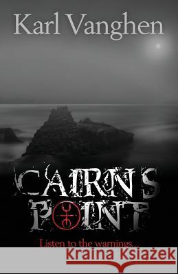 Cairn's Point Karl Vanghen 9781910603154 Great War Literature Publishing LLP