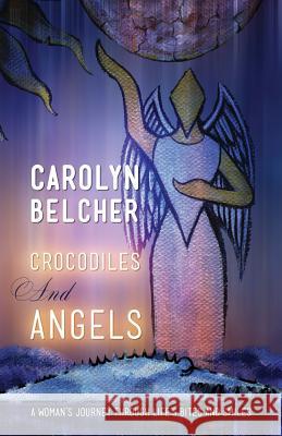 Crocodiles and Angels Carolyn Belcher 9781910603161