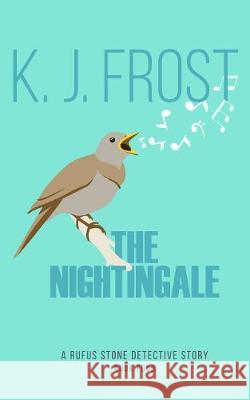 The Nightingale K. J. Frost 9781910603802 Great War Literature Publishing LLP