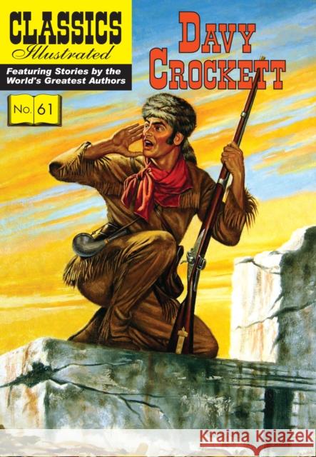 Davy Crockett N/A N/A 9781910619971 Classics Illustrated Comics