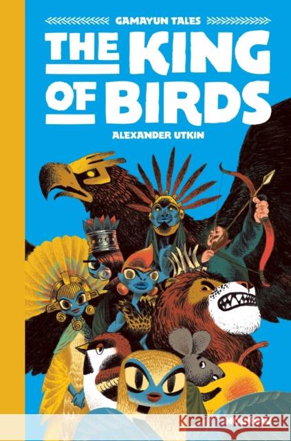 The King of Birds Alexander Utkin 9781910620380 Nobrow Ltd