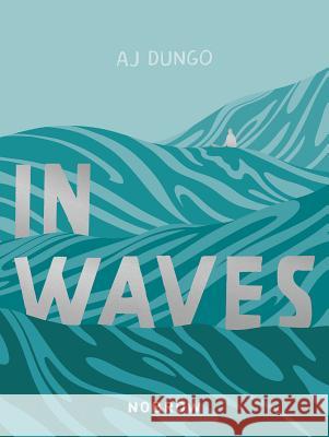 In Waves Aj Dungo 9781910620632 