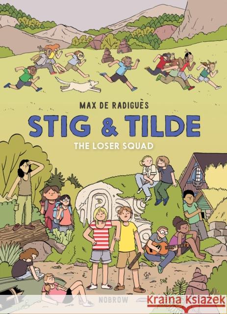 Stig & Tilde: The Loser Squad Max de Radigues 9781910620663 Nobrow Ltd