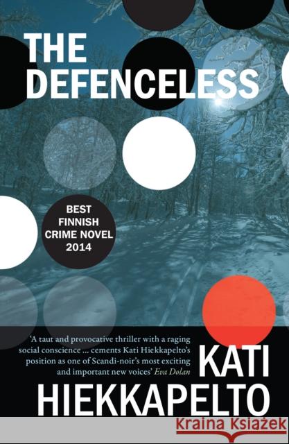 The Defenceless Kati Hiekkapelto 9781910633137