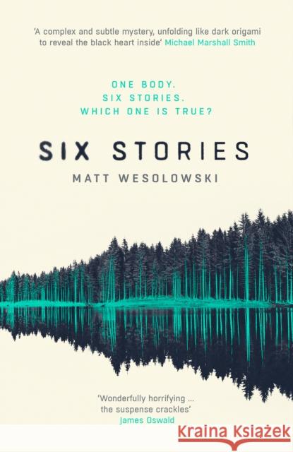 Six Stories Matt Wesolowski 9781910633625 Orenda Books