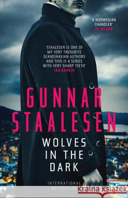 Wolves in the Dark Gunnar Staalesen 9781910633724