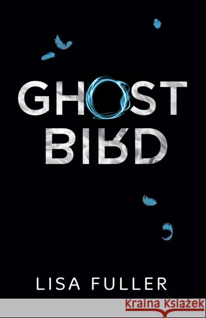 Ghost Bird Lisa Fuller 9781910646809