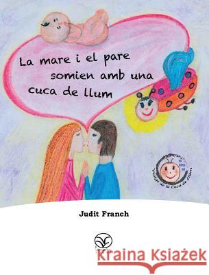 La mare i el pare somien amb una cuca de llum Franch, Judit 9781910650042