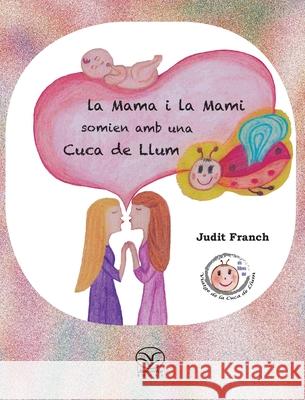 La mama i la mami somien amb una cuca de llum Judit Franch Marina Roig 9781910650080