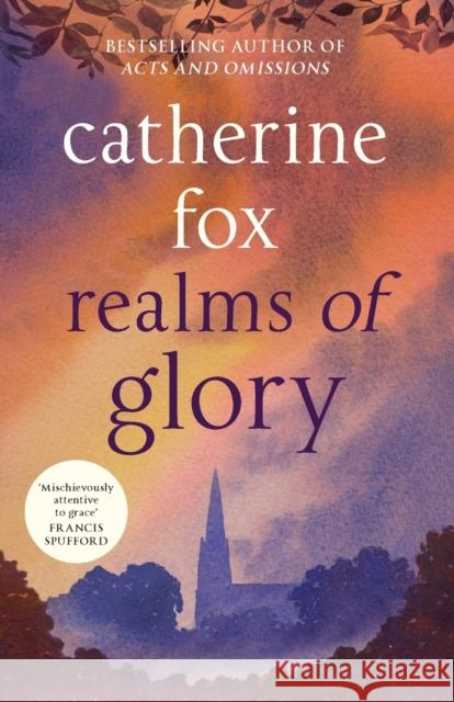 Realms of Glory Catherine Fox 9781910674215