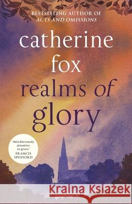 Realms of Glory Catherine Fox 9781910674215