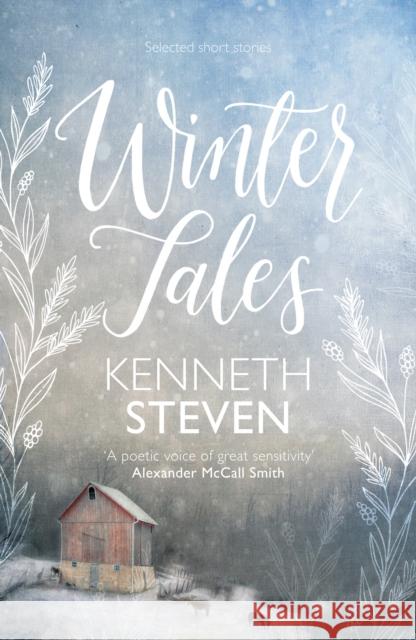 Winter Tales: Selected Short Stories Steven, Kenneth 9781910674505 