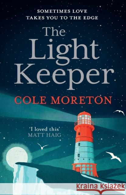 The Light Keeper Cole Moreton 9781910674567 SPCK Publishing