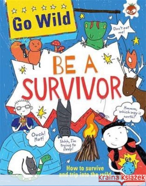 Be A Survivor Chris Oxlade 9781910684122