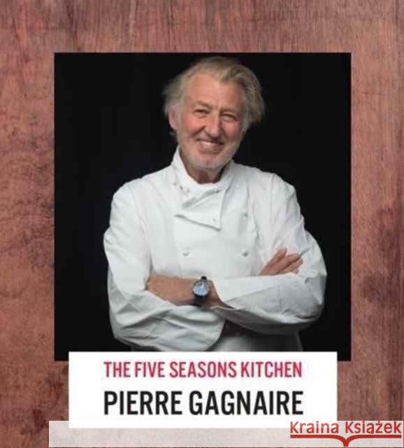 The Five Seasons Kitchen Gagnaire, Pierre 9781910690314 Grub Street Publishing