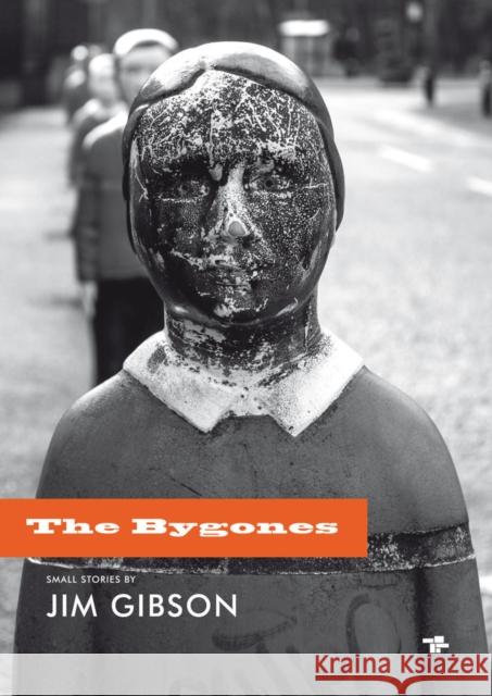 The Bygones Jim Gibson 9781910691687 Tangerine Press