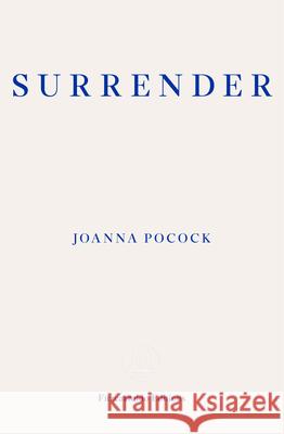 Surrender  9781910695852 Fitzcarraldo Editions