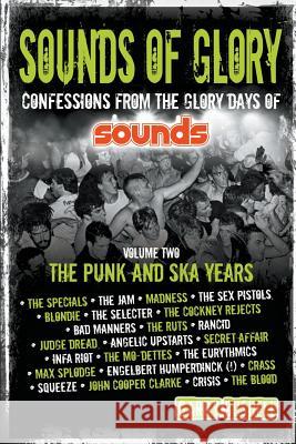 Sounds of Glory: The Punk and Ska Years Garry Bushell   9781910705469
