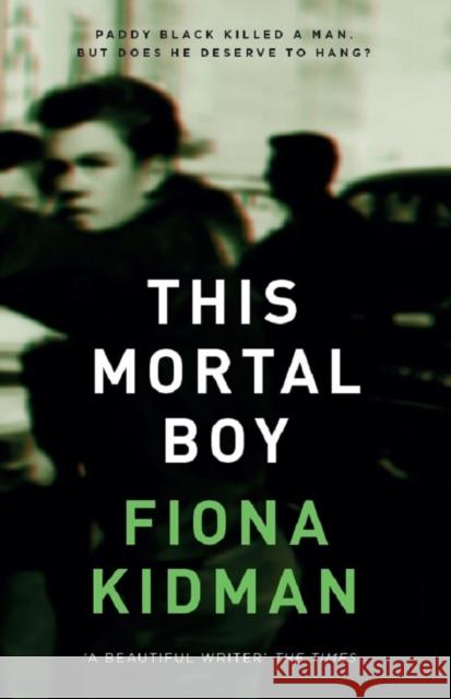 This Mortal Boy  9781910709580 Gallic Books