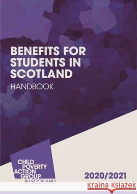 Benefits for Students in Scotland  Handbook: 2020/21 Angela Toal 9781910715659 CPAG