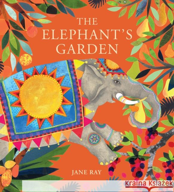 The Elephant's Garden Jane Ray 9781910716625 Boxer Books Limited