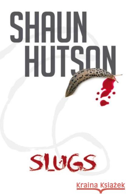 Slugs Shaun Hutson 9781910720127