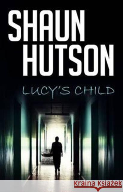 Lucy's Child Shaun Hutson 9781910720141