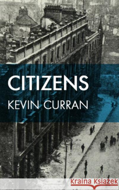 Citizens Kevin Curran 9781910742259