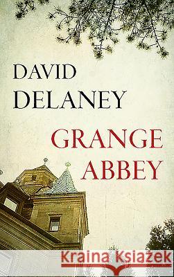 Grange Abbey David Delaney 9781910742402