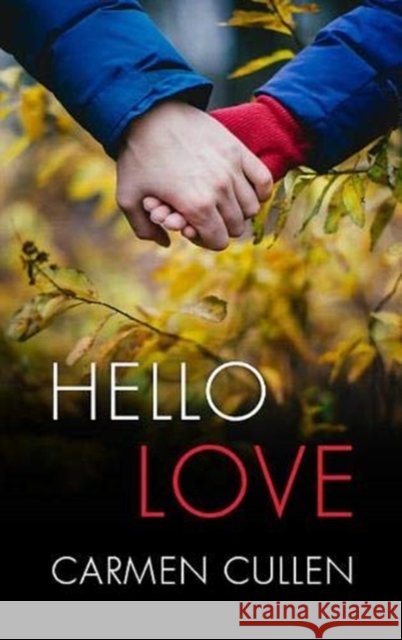 Hello Love Carmen Cullen 9781910742990