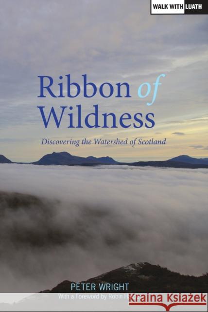 Ribbon of Wildness Peter Wright 9781910745014