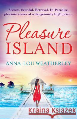 Pleasure Island Anna-Lou Weatherley   9781910751305