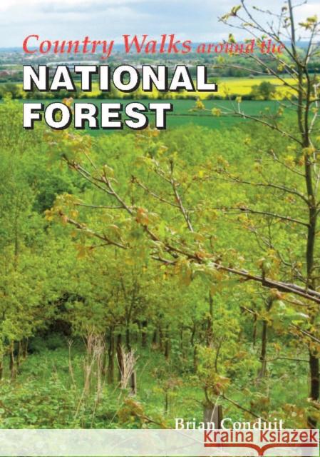 Country Walks Around the National Forest Brian Conduit 9781910758052 Sigma Press