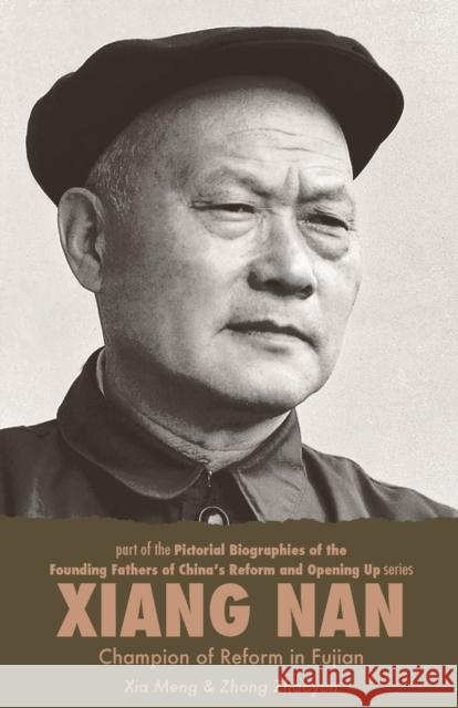 Xiang Nan: Champion of Reform In Fujian Zhong Zhaoyun 9781910760109 ACA Publishing Limited
