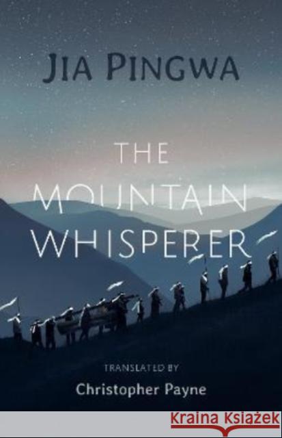 The Mountain Whisperer Jia Pingwa 9781910760697