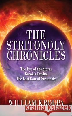 The Stritonoly Chronicles William Kroupa 9781910779392