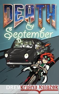 Death and September Drew Bryenton 9781910779484 Sci-Fi-Cafe.com