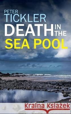 Death in the Sea Pool Peter Tickler 9781910779514 Oxford eBooks