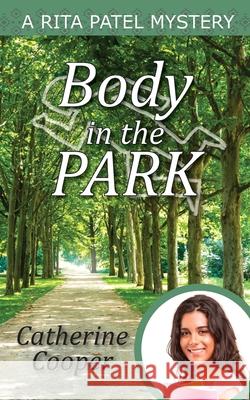 Body in the Park Catherine Cooper 9781910779682 Oxford eBooks Ltd.