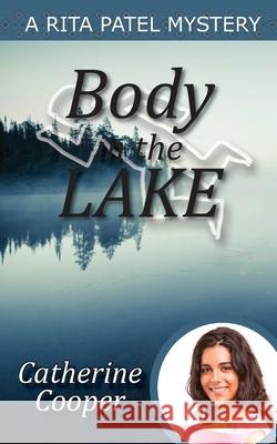 Body in the Lake Catherine Cooper 9781910779699