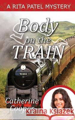 Body on the Train Catherine Cooper 9781910779736