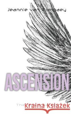 The Oasis Series: Ascension Jeannie Van Rompaey 9781910782675