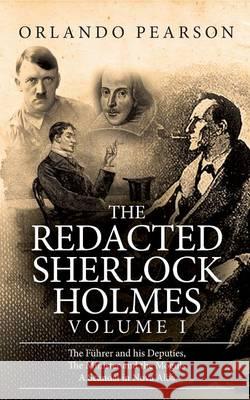 The Redacted Sherlock Holmes (Volume I) Orlando Pearson 9781910782897 Clink Street Publishing