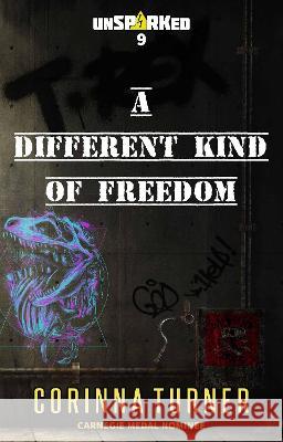 A A Different Kind of Freedom Corinna Turner 9781910806289 Zephyr Publishing