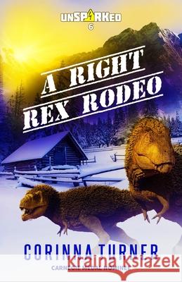 A Right Rex Rodeo Corinna Turner 9781910806883