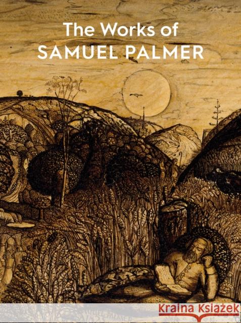 The Works of Samuel Palmer Colin Harrison 9781910807460